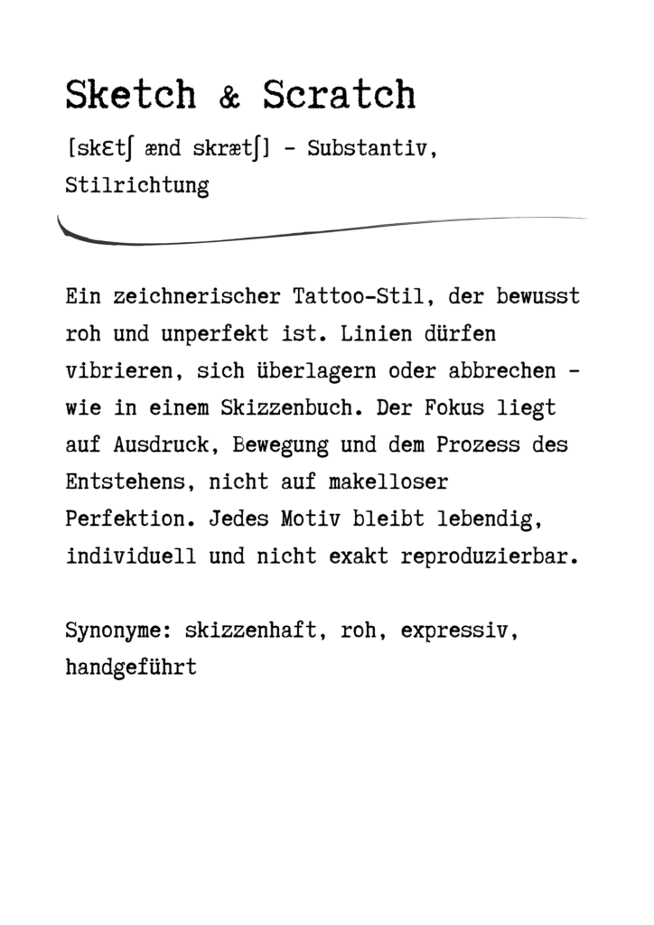 Skizzenhafte Tattoo-Stilbeschreibung mit roh gezeichneten Linien, die einen bewusst unperfekten, zeichnerischen Tattoo-Stil erklären.